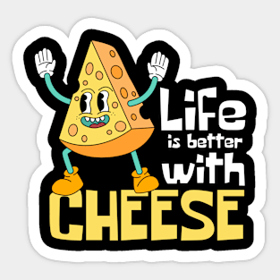 Life Is Better With Cheese Funny Mascot Sticker